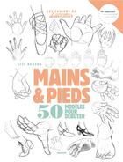 Couverture du livre « Mains et pieds ; 50 modèles pour débuter » de Lise Herzog aux éditions Mango