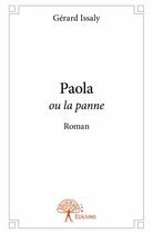 Couverture du livre « Paola ou la panne » de Issaly Gerard aux éditions Edilivre