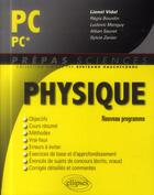 Couverture du livre « Physique pc/pc* - nouveau programme 2014 » de Vidal/Regis/Ludovic aux éditions Ellipses