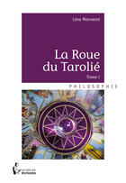 Couverture du livre « La roue du Tarolié » de Lena Monnerot aux éditions Societe Des Ecrivains