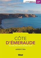 Couverture du livre « Côte d'Emeraude ; Cap Fréhel, Dinan, Dinard, Saint-Malo, Cancale » de Dominique Le Brun aux éditions Glenat