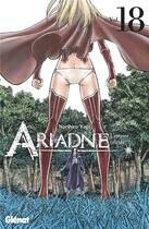 Couverture du livre « Ariadne l'empire céleste Tome 18 » de Norihiro Yagi aux éditions Glenat