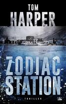 Couverture du livre « Zodiac station » de Tom Harper aux éditions Bragelonne