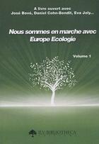 Couverture du livre « Nous sommes en marche avec Europe Ecologie t.1 » de  aux éditions Inlibroveritas