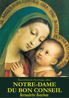 Couverture du livre « Notre-Dame du bon conseil » de Bernadette Bourbon aux éditions R.a. Image
