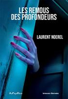 Couverture du livre « Les Remous des profondeurs » de Laurent Noerel aux éditions Au Pays Reve