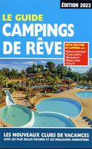 Couverture du livre « Le guide campings de rêve (édition 2023) » de Mariam Azaiez aux éditions Regicamp