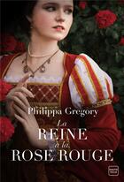 Couverture du livre « La reine à la rose rouge » de Philippa Gregory aux éditions Hauteville
