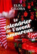 Couverture du livre « Le calendrier de l'avent amoureux » de Elsa Giloba aux éditions La P'tite Tartine