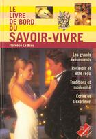 Couverture du livre « Le Livre De Bord Du Savoir Vivre » de Florence Le Bras aux éditions Marabout