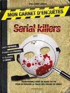 Couverture du livre « Serial-killer » de Guillaume Lebeau aux éditions Marabout