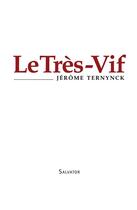 Couverture du livre « Le très-vif » de Teyrnynck Jerome aux éditions Salvator