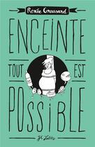 Couverture du livre « Enceinte, tout est possible » de Renee Greusard aux éditions Lattes