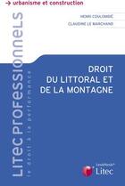 Couverture du livre « Droit du littoral et de la montagne » de Coulombie/Le Ma aux éditions Lexisnexis