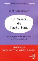 Couverture du livre « Le génie de l'intuition » de Gerd Gigerenzer aux éditions Belfond