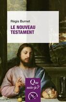 Couverture du livre « Le nouveau testament » de Regis Burnet aux éditions Que Sais-je ?