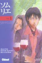 Couverture du livre « Sommelier Tome 1 » de Araki Joh et Ken-Ichi Hori et Shinobu Kaitani aux éditions Glenat