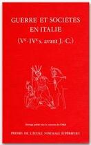 Couverture du livre « Guerre et sociétés en Italie ; Ve-IVe siècles avant J.-C. » de A'Dam et Rouveret aux éditions Editions Rue D'ulm