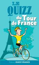 Couverture du livre « Quizz du tour de france » de Deslais P-Ferre E aux éditions Ouest France