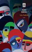 Couverture du livre « Les autres » de Alice Ferney aux éditions Actes Sud