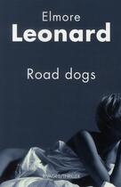 Couverture du livre « Road dogs » de Elmore Leonard aux éditions Rivages