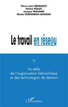 Couverture du livre « Internet en reseau - au-dela de l'organisation hierarchique et des technologies de demain » de Benghozi/Trahand aux éditions L'harmattan