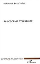 Couverture du livre « Philosophie et histoire » de Mahamade Savadogo aux éditions L'harmattan