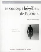 Couverture du livre « Concept hégélien de l'action » de Michel Quante aux éditions Pu De Rennes