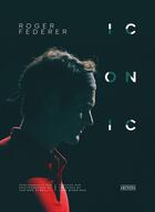 Couverture du livre « Roger Federer : Iconic » de Corinne Dubreuil aux éditions Amphora