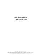 Couverture du livre « Une histoire de l'archivistique » de Paul Delsalle aux éditions Presses De L'universite Du Quebec