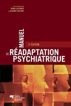 Couverture du livre « Manuel de réadaptation psychiatrique (2e édition) » de Tania Lecomte et Claude Leclerc aux éditions Presses De L'universite Du Quebec