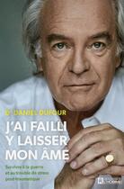 Couverture du livre « J'ai failli y laisser mon âme » de Daniel Dufour aux éditions Editions De L'homme