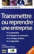 Couverture du livre « Transmettre, reprendre une entreprise (édition 2010) » de Cra aux éditions Prat