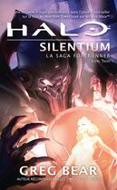 Couverture du livre « Halo - la saga Forerunners Tome 3 : Halo silentium » de Greg Bear aux éditions Bragelonne