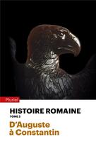 Couverture du livre « Histoire romaine Tome 2 : d'Auguste à Constantin » de Michel Christol et Pierre Cosme et Frederic Hurlet et Jean-Michel Roddaz aux éditions Pluriel