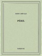 Couverture du livre « Péril » de Henry Greville aux éditions Bibebook