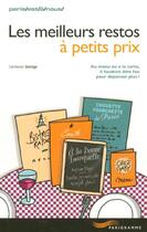 Couverture du livre « Les Meilleurs Restos A Petit Prix De Paris » de Catherine Jarrige aux éditions Parigramme