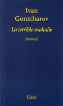 Couverture du livre « La terrible maladie » de Ivan Gontcharov aux éditions Circe