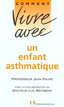 Couverture du livre « Enfant asthmatique » de Jean Paupe aux éditions Josette Lyon