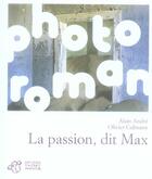 Couverture du livre « La passion dit max » de Andre Alain / Culman aux éditions Thierry Magnier