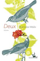 Couverture du livre « Deux » de Stanislas Wails aux éditions Au Diable Vauvert