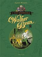 Couverture du livre « L'insubmersible Walker Bean » de Aaron Renier aux éditions Sarbacane