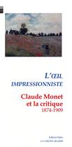 Couverture du livre « L'oeil impressionniste ; Claude Monnet et la critique (1974-1909) » de Nathalie Desgrugillers aux éditions Paleo