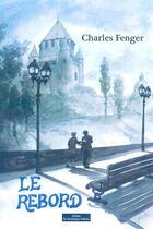 Couverture du livre « Le rebord » de Charles Fenger aux éditions Do Bentzinger