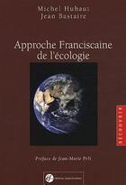 Couverture du livre « Approche franciscaine de l'ecologie - 2 » de Michel Hubaut aux éditions Franciscaines