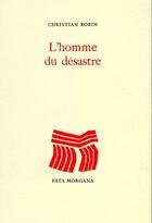 Couverture du livre « L'homme du désastre » de Christian Bobin aux éditions Fata Morgana