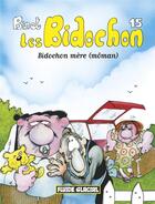 Couverture du livre « Les Bidochon Tome 15 : Bidochon mère (môman) » de Christian Binet aux éditions Fluide Glacial