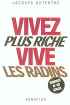 Couverture du livre « Vivez Plus Riche Vive Radins Rembourse En Une Semaine » de J. Dutertre aux éditions Bonneton