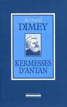 Couverture du livre « Kermesses d'Antan » de Bernard Dimey aux éditions La Simarre