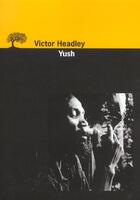 Couverture du livre « Yush » de Headley/Headly aux éditions Editions De L'olivier
